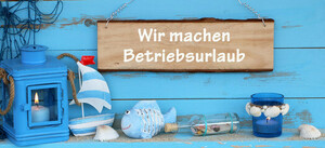 Betriebsurlaub Betriebsurlaub